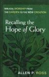 Recalling the Hope of Glory - Biblical Worship 